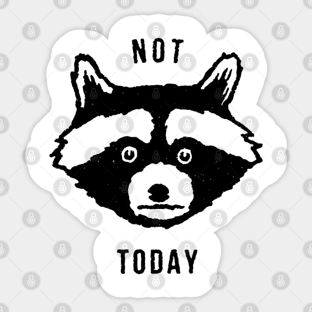 Not Today Sticker by speakerine